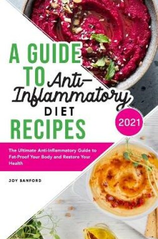 Cover of A Guide to Anti-Inflammatory Diet Recipes 2021