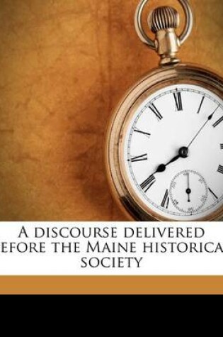 Cover of A Discourse Delivered Before the Maine Historical Society