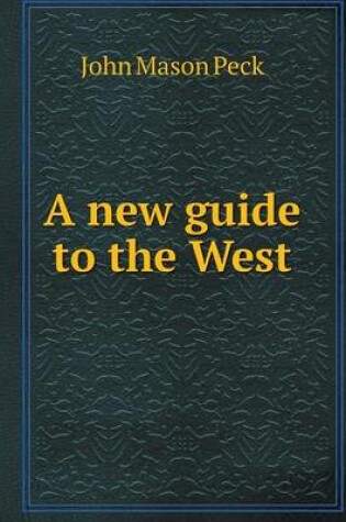 Cover of A new guide to the West