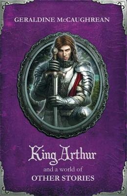 Book cover for King Arthur and a World of Other Stories