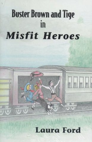 Book cover for Buster Brown and Tige in Misfit Heroes