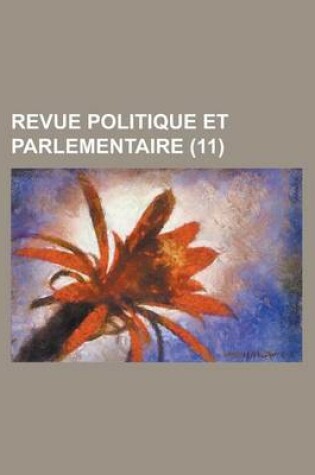 Cover of Revue Politique Et Parlementaire (11)