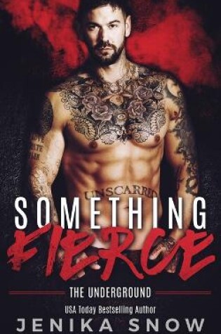 Cover of Something Fierce (Underground, 1)