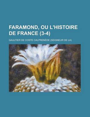 Book cover for Faramond, Ou L'Histoire de France (3-4 )