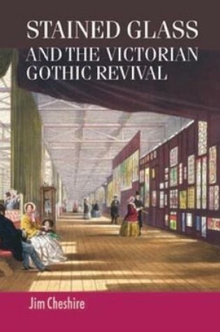 Cover of Stained Glass and the Victorian Gothic Revival