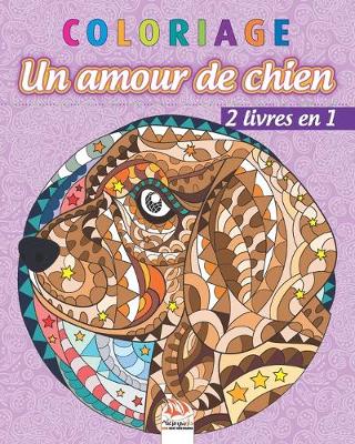 Book cover for Coloriage - Amour de chien Volume 1 - 2 livres en 1