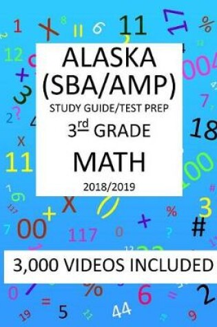 Cover of 3rd Grade ALASKA SBA/ AMP, 2019 MATH, Test Prep