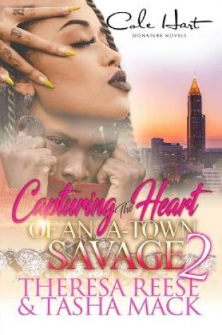 Cover of Capturing The Heart Of An A-Town Savage 2