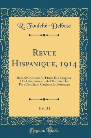 Cover of Revue Hispanique, 1914, Vol. 31