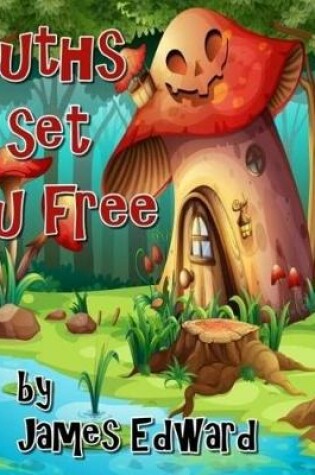 Cover of Truths to Set You Free