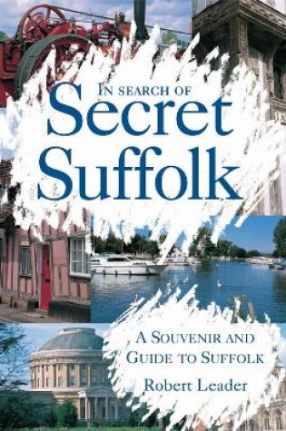 Cover of In Search of Secret Suffolk