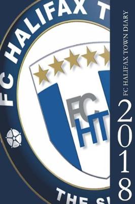 Book cover for FC Halifax Town Diary 2018