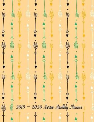 Book cover for 2019 - 2020 Arrow Monthly Planner