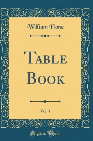 Cover of Table Book, Vol. 1 (Classic Reprint)
