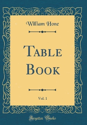 Book cover for Table Book, Vol. 1 (Classic Reprint)