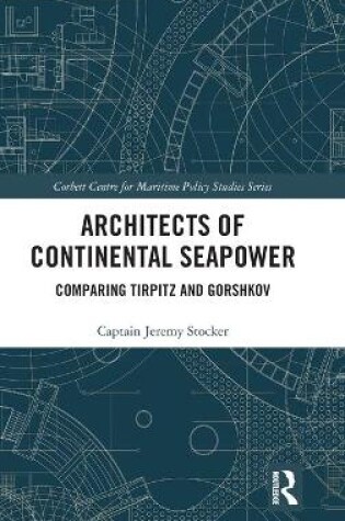 Cover of Architects of Continental Seapower