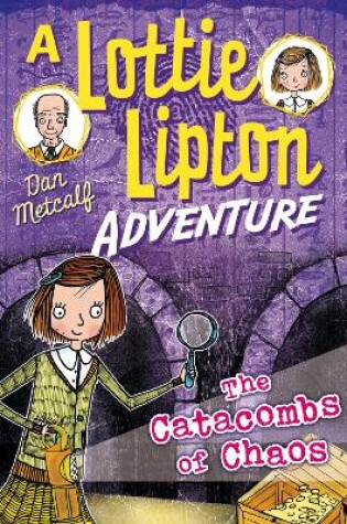 Cover of The Catacombs of Chaos A Lottie Lipton Adventure