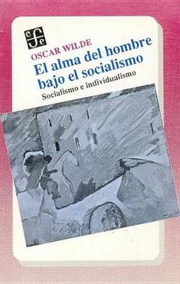 Cover of El Alma del Hombre Bajo El Socialismo