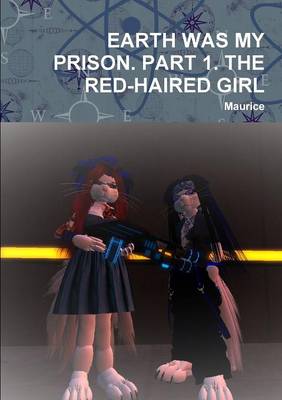 Book cover for Earth Was My Prison. Part 1. the Red-Haired Girl