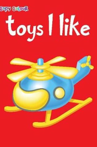 Cover of Toys I Like