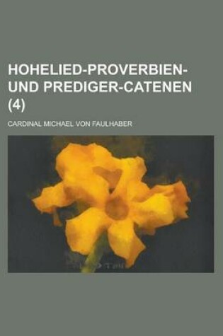 Cover of Hohelied-Proverbien- Und Prediger-Catenen (4)