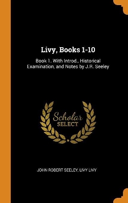 Book cover for Livy, Books 1-10