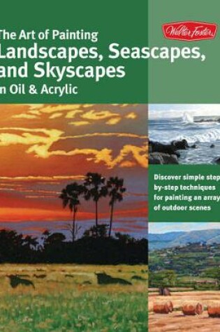 Cover of The Art of Painting Landscapes, Seascapes, and Skyscapes in Oil & Acrylic