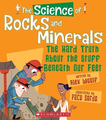 Book cover for The Science of Rocks and Minerals: The Hard Truth about the Stuff Beneath Our Feet (the Science of the Earth)