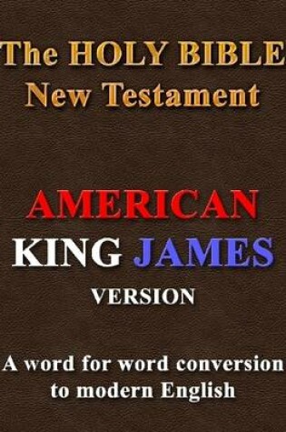 Cover of American King James Version : The Holy Bible New Testament