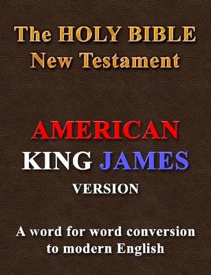 Book cover for American King James Version : The Holy Bible New Testament