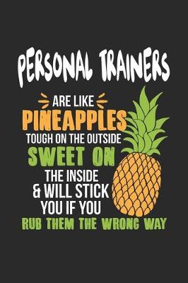 Book cover for Personal Trainers Are Like Pineapples. Tough On The Outside Sweet On The Inside