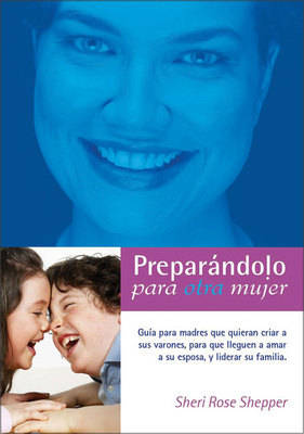 Book cover for Preparandolo Para Otra Mujer