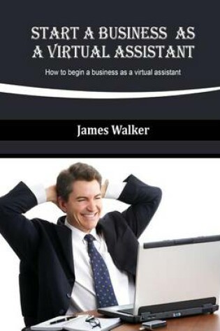 Cover of Start a Business as a Virtual Assistant