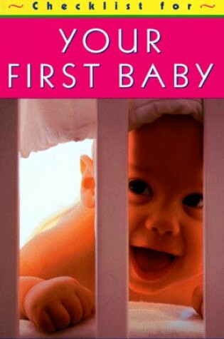 Cover of Checklist for Your First Baby