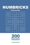 Book cover for Numbricks Puzzles Book - 200 Hard to Master Puzzles 9x9 (Volume 5)