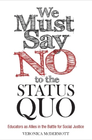 Cover of We Must Say No to the Status Quo