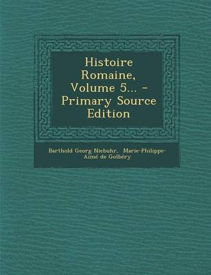 Book cover for Histoire Romaine, Volume 5...