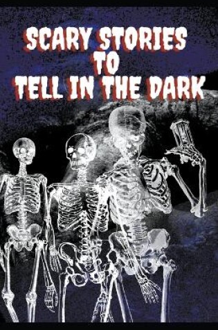 Cover of Scary Stories To Tell In The Dark