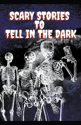Book cover for Scary Stories To Tell In The Dark
