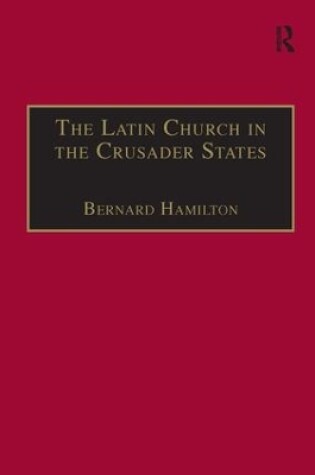 Cover of The Latin Church in the Crusader States