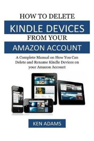 Cover of How to Delete Kindle Devices from Your Amazon Account