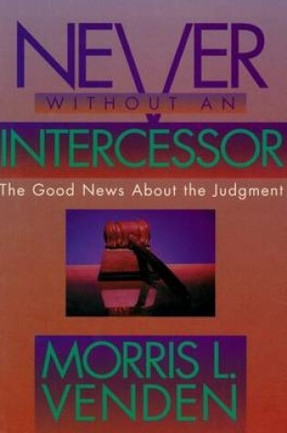 Cover of Never Without an Intercessor