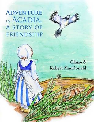 Book cover for Adventure in Acadia, a Story of Friendship
