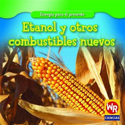 Book cover for Etanol Y Otros Combustibles Nuevos (Ethanol and Other New Fuels)