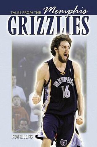 Cover of Tales from the Memphis Grizzlies Hardwood