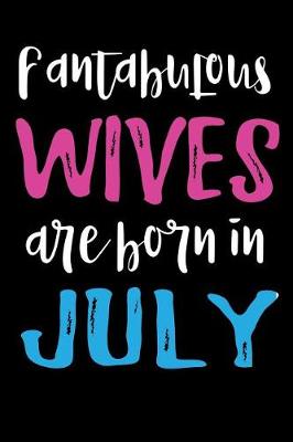 Book cover for Fantabulous Wives Are Born In July