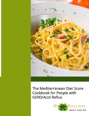 Book cover for The Mediterranean Diet Score Cookbook for People with GERD/Acid Reflux