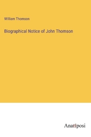 Cover of Biographical Notice of John Thomson