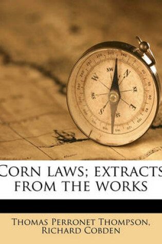 Cover of Corn Laws; Extracts from the Works