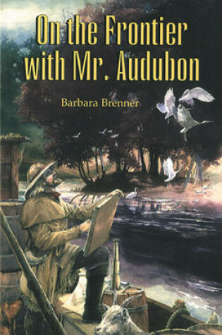 Cover of On the Frontier with Mr. Audubon